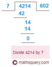 Divide 4214 by 7