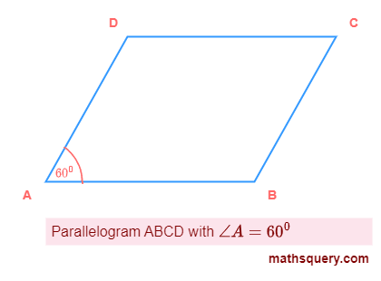Parallelogram ABCD, with &ang;A = 60&deg;