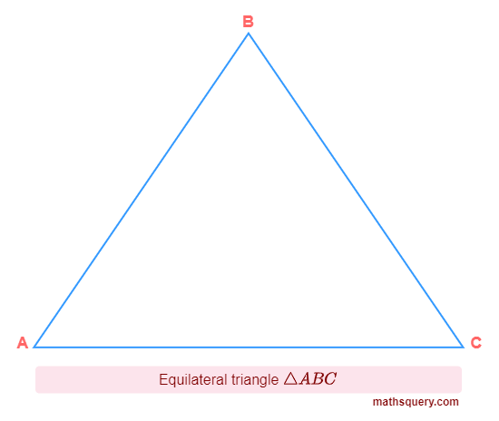 Equilateral triangle &Delta;ABC with equal length of all sides