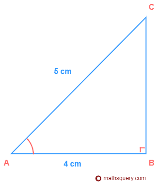 Triangle ABC right angled at B with base=4cm, hypotenuse=5cm